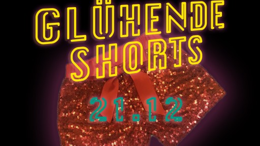 Gl&uuml;hende Shorts 2023