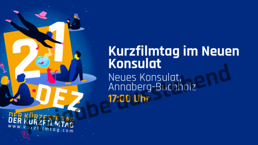 Kurzfilmtag im Neuen Konsulat
